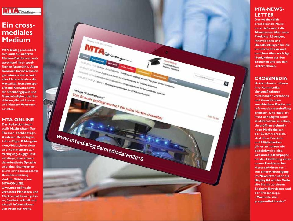 Vertrauen schaffen. MTA-ONLINE Das Redaktionsteam stellt Nachrichten, Top- Themen, Fachbeiträge, Analysen, Reportagen, Labor-Tipps, Bildergalerien, Videos, Interviews und Kommentare zur Verfügung.
