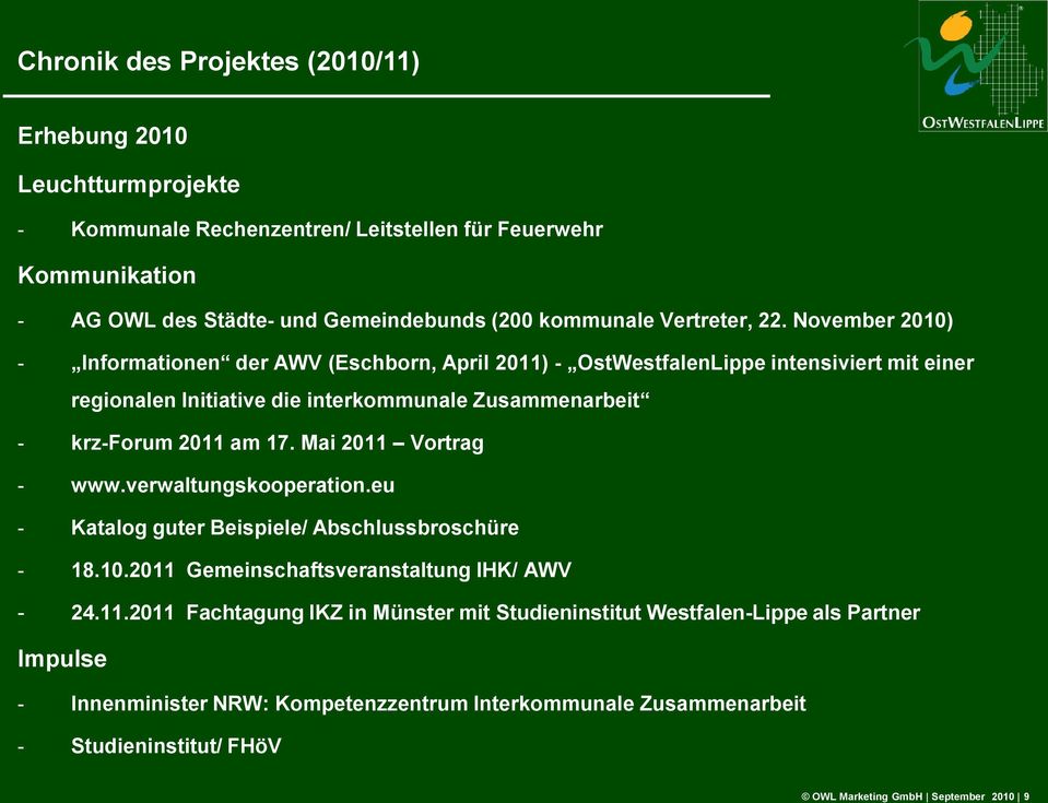 November 2010) - Informationen der AWV (Eschborn, April 2011) - OstWestfalenLippe intensiviert mit einer regionalen Initiative die interkommunale Zusammenarbeit - krz-forum 2011 am 17.