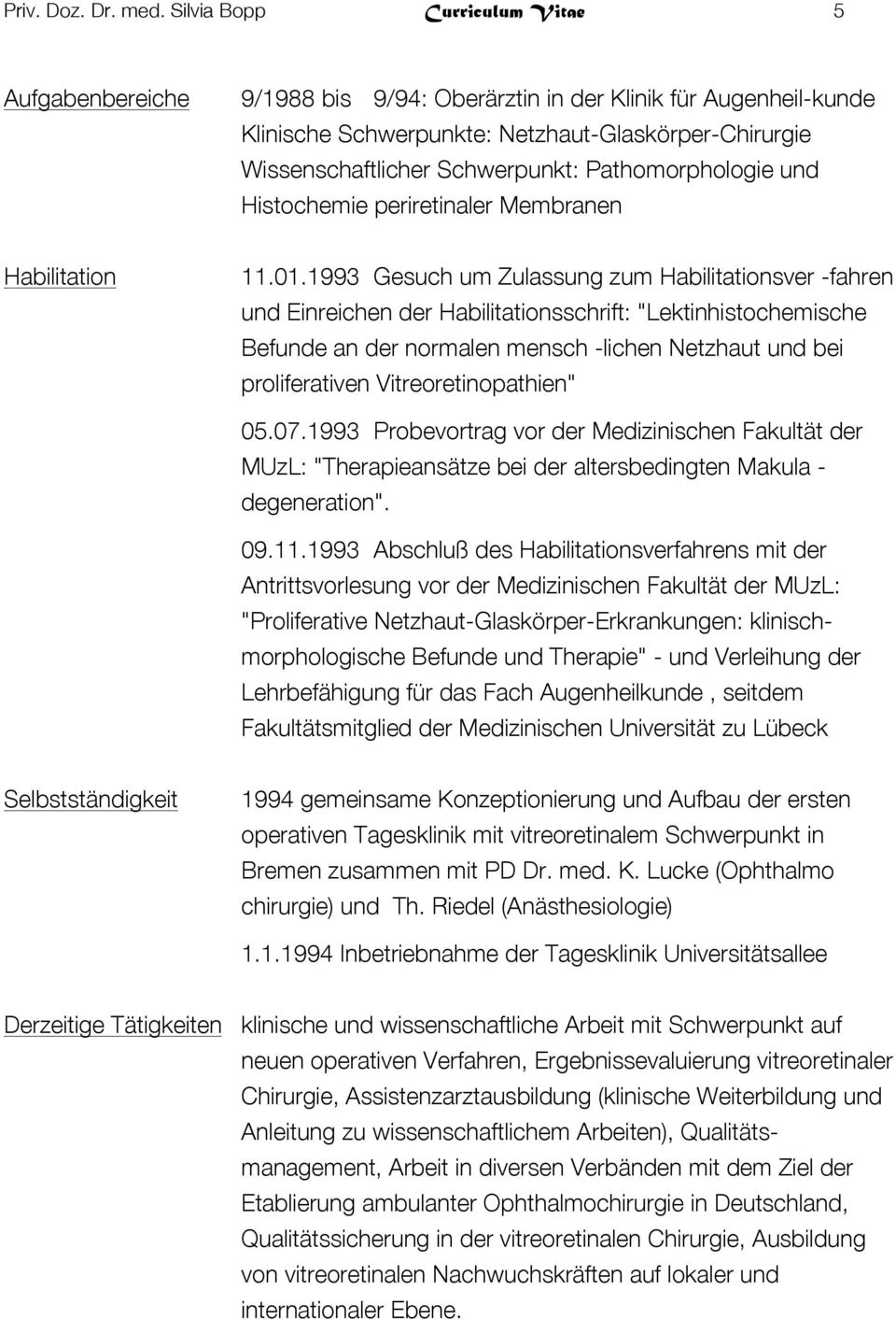 Pathomorphologie und Histochemie periretinaler Membranen Habilitation 11.01.