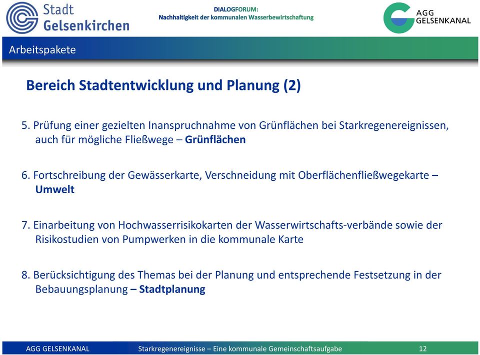 Fortschreibung der Gewässerkarte, Verschneidung mit Oberflächenfließwegekarte Umwelt 7.