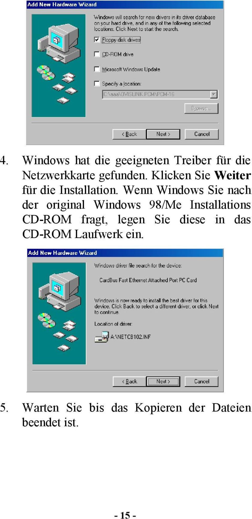 Wenn Windows Sie nach der original Windows 98/Me Installations CD-ROM
