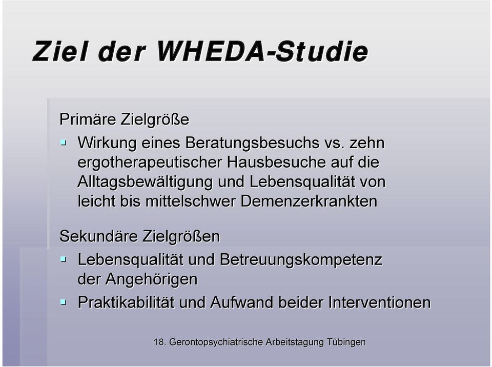 Lebensqualität von leicht bis mittelschwer Demenzerkrankten Sekundäre Zielgrößen