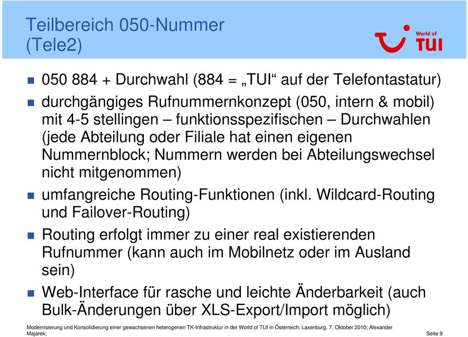 mitgenommen) umfangreiche Routing-Funktionen (inkl.