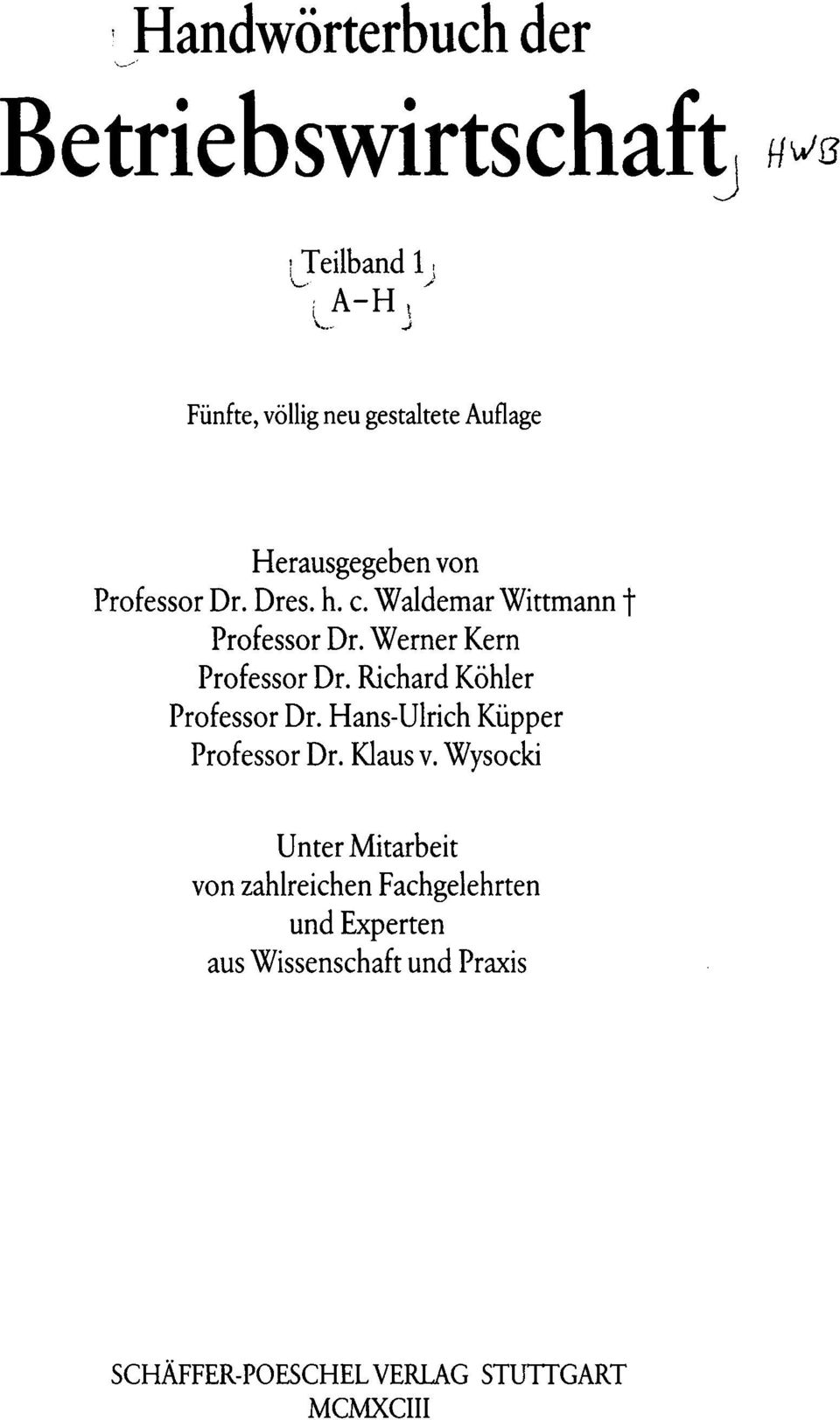 Richard Köhler Professor Dr. Hans-Ulrich Küpper Professor Dr. Klaus v.