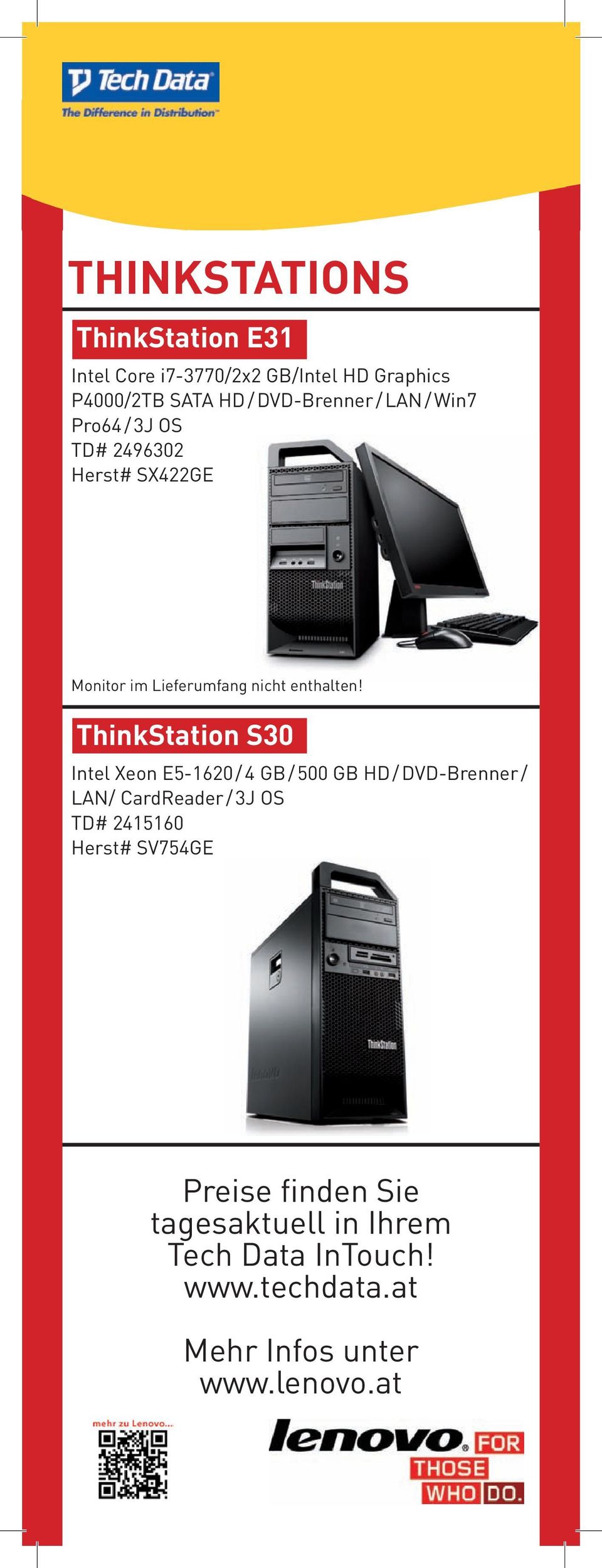 ThinkStation S30 Intel Xeon E5-1620 / 4 GB / 500 GB HD / DVD-Brenner / LAN/ CardReader / 3J OS TD# 2415160