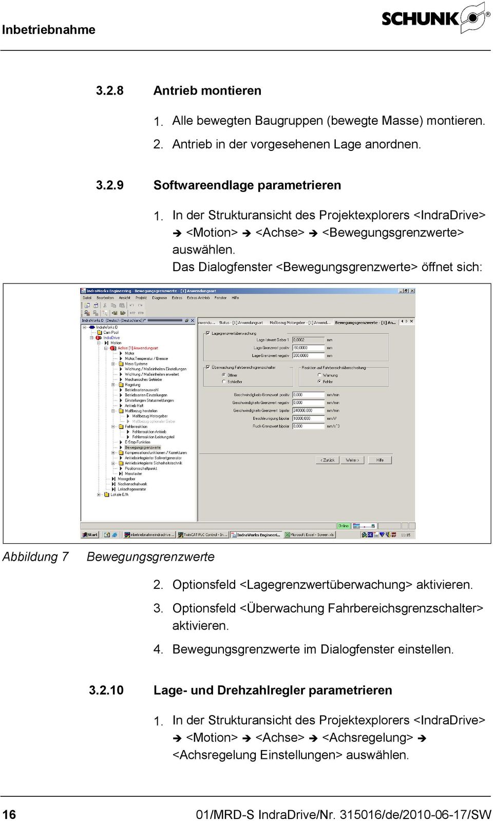 Das Dialogfenster <Bewegungsgrenzwerte> öffnet sich: Abbildung 7 Bewegungsgrenzwerte 2. Optionsfeld <Lagegrenzwertüberwachung> aktivieren. 3.