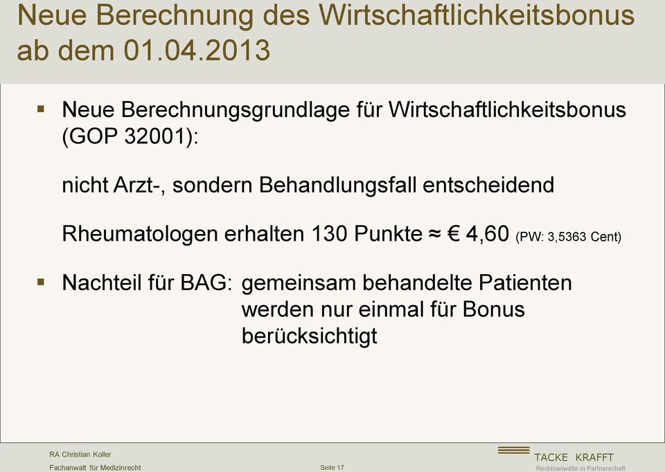 sondern Behandlungsfall entscheidend Rheumatologen erhalten 130 Punkte 4,60 (PW: 3,5363