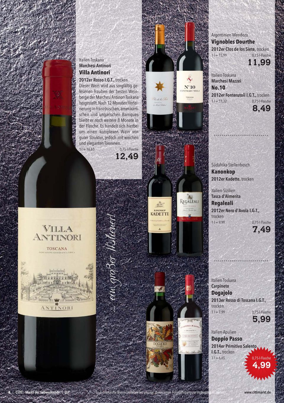 Es handelt sich hierbei um einen komplexen Wein von guter Struktur, jedoch mit weichen und eleganten Tanninen. 1 l = 16,65 0,75-l-Flasche 12,49 ein großer Italiener!