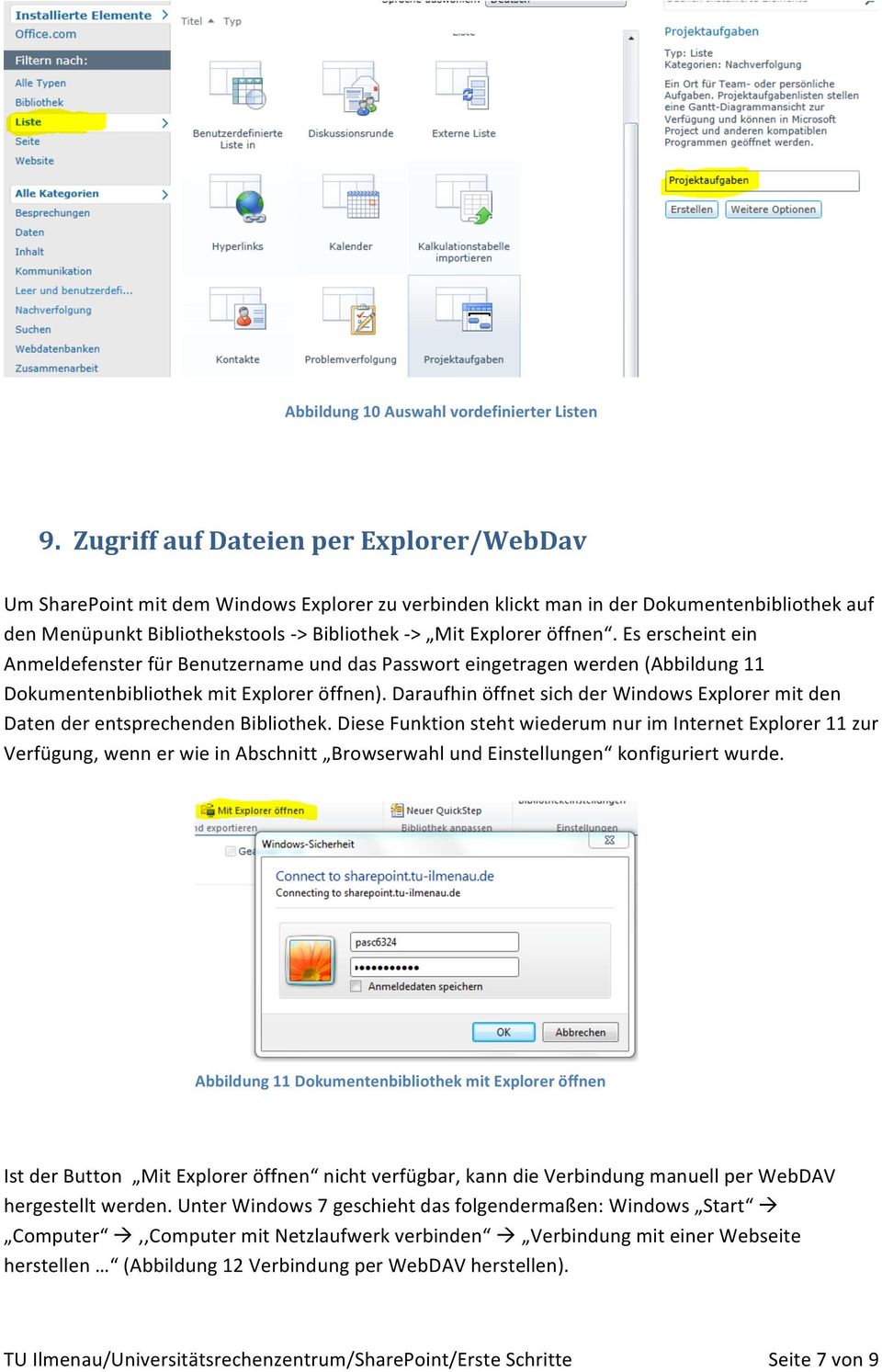 öffnen. Es erscheint ein Anmeldefenster für Benutzername und das Passwort eingetragen werden (Abbildung 11 Dokumentenbibliothek mit Explorer öffnen).