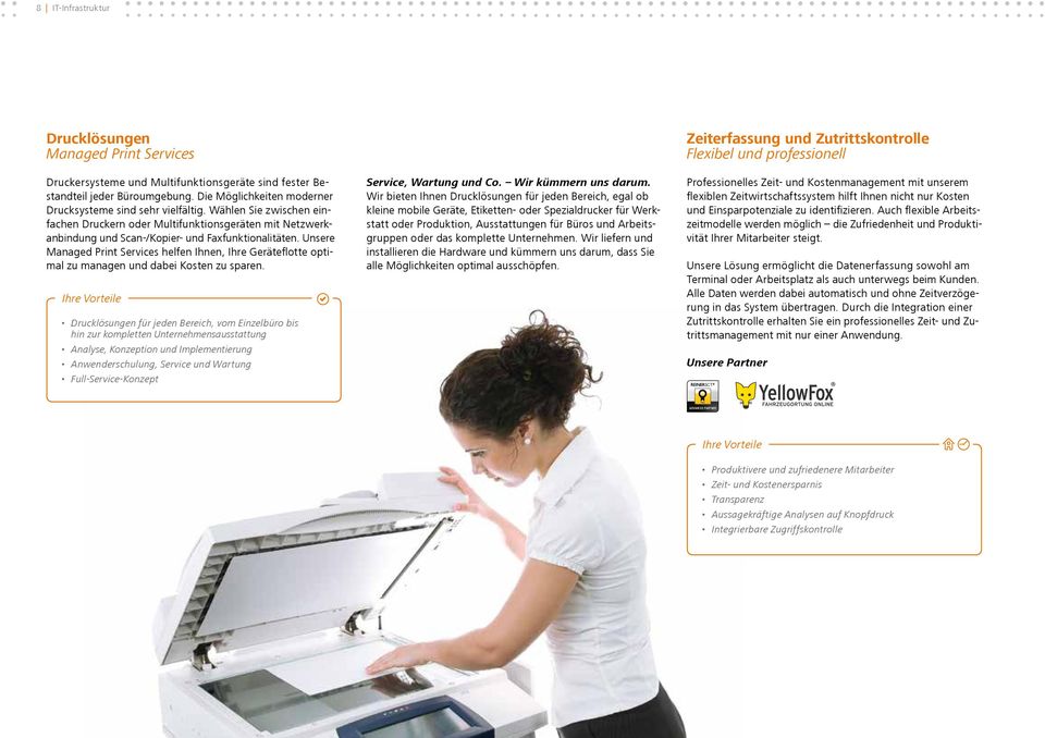 Unsere Managed Print Services helfen Ihnen, Ihre Geräteflotte optimal zu managen und dabei Kosten zu sparen.