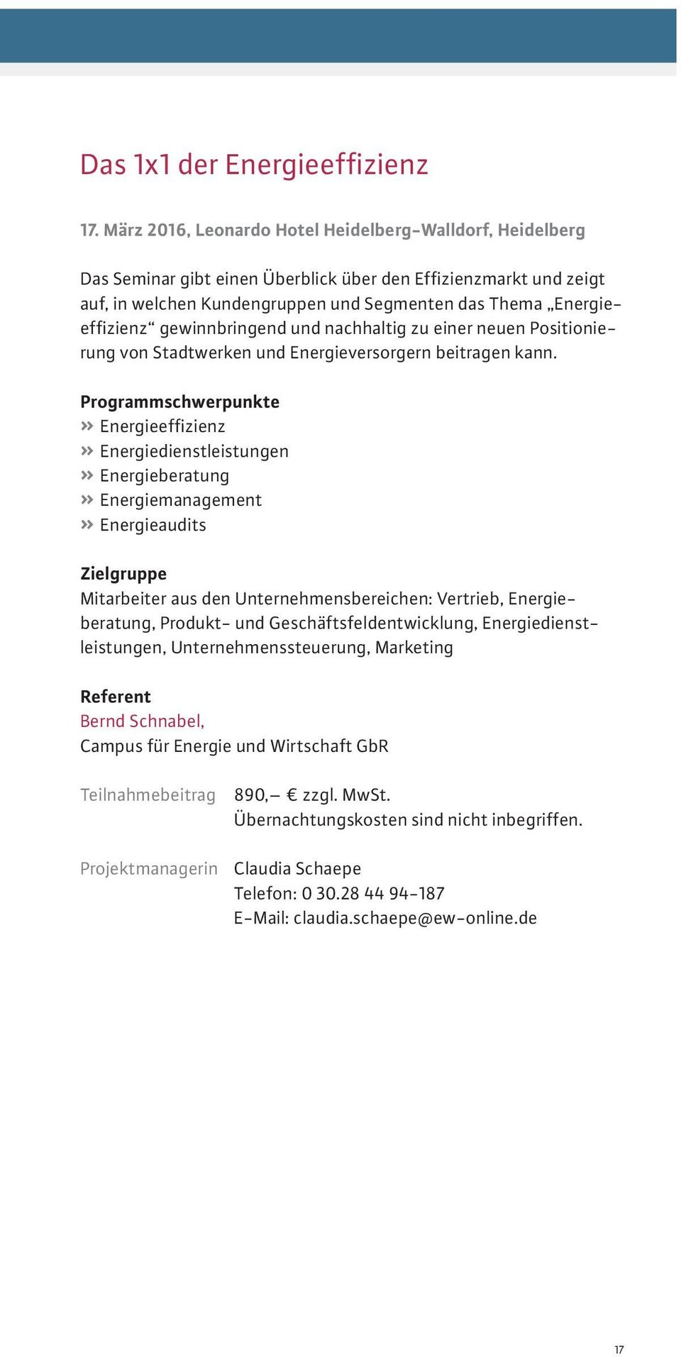 gewinnbringend und nachhaltig zu einer neuen Positionierung von Stadtwerken und Energieversorgern beitragen kann.