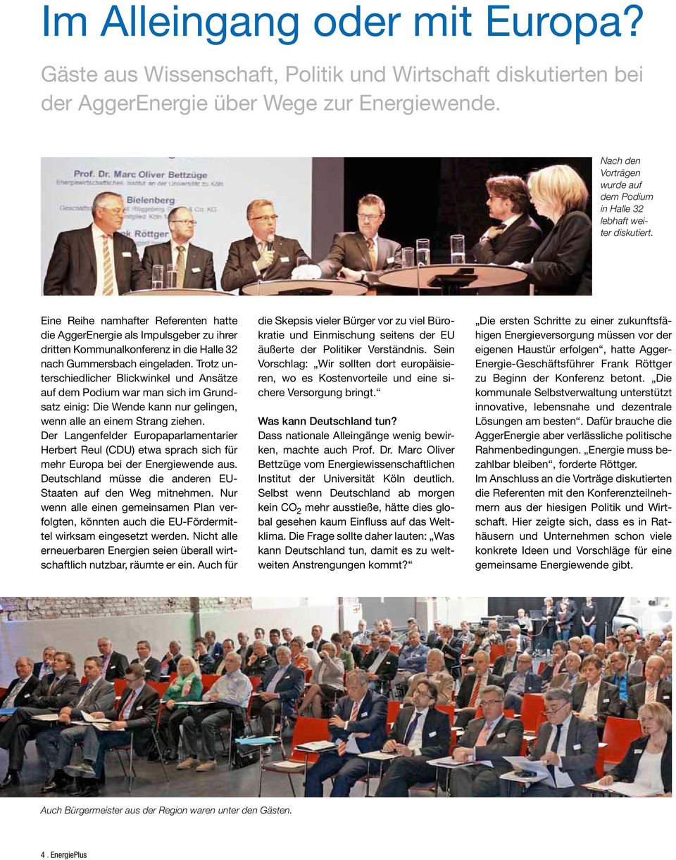 Eine Reihe namhafter Referenten hatte die Agger Energie als Impulsgeber zu ihrer dritten Kommunalkonferenz in die Halle 32 nach Gummersbach eingeladen.