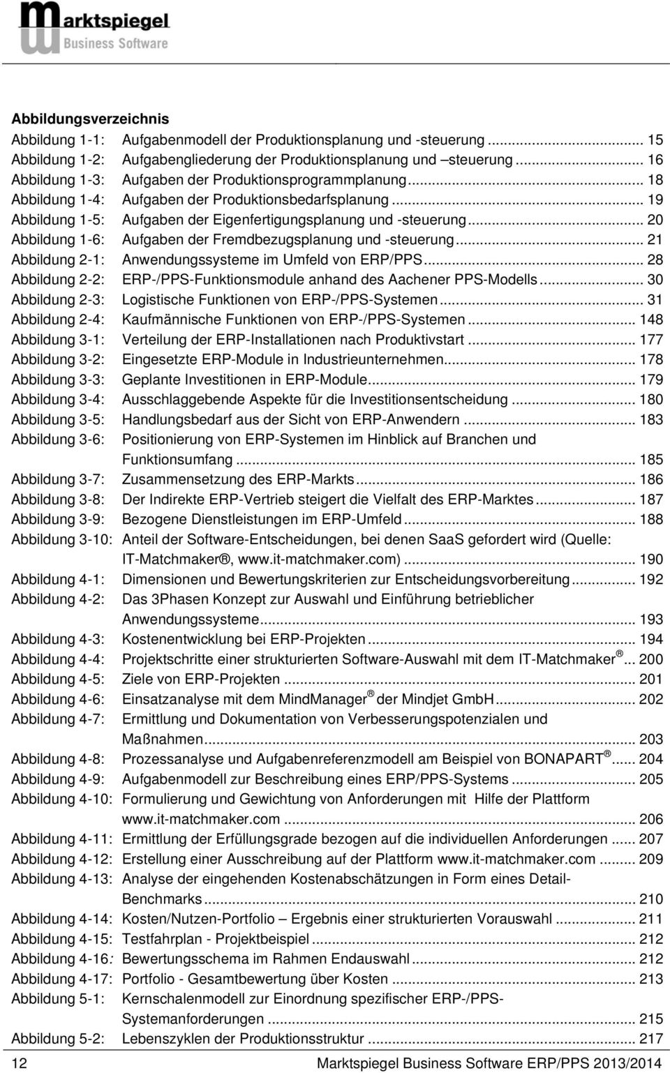 .. 20 Abbildung 1-6: Aufgaben der Fremdbezugsplanung und -steuerung... 21 Abbildung 2-1: Anwendungssysteme im Umfeld von ERP/PPS.