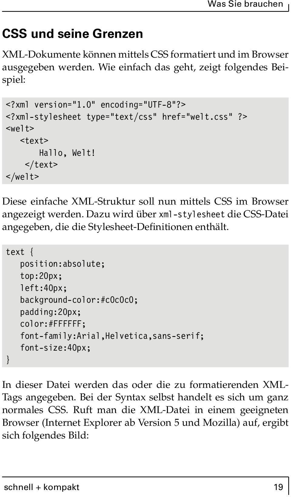 Dazu wird über xml-stylesheet die CSS-Datei angegeben, die die Stylesheet-Definitionen enthält.