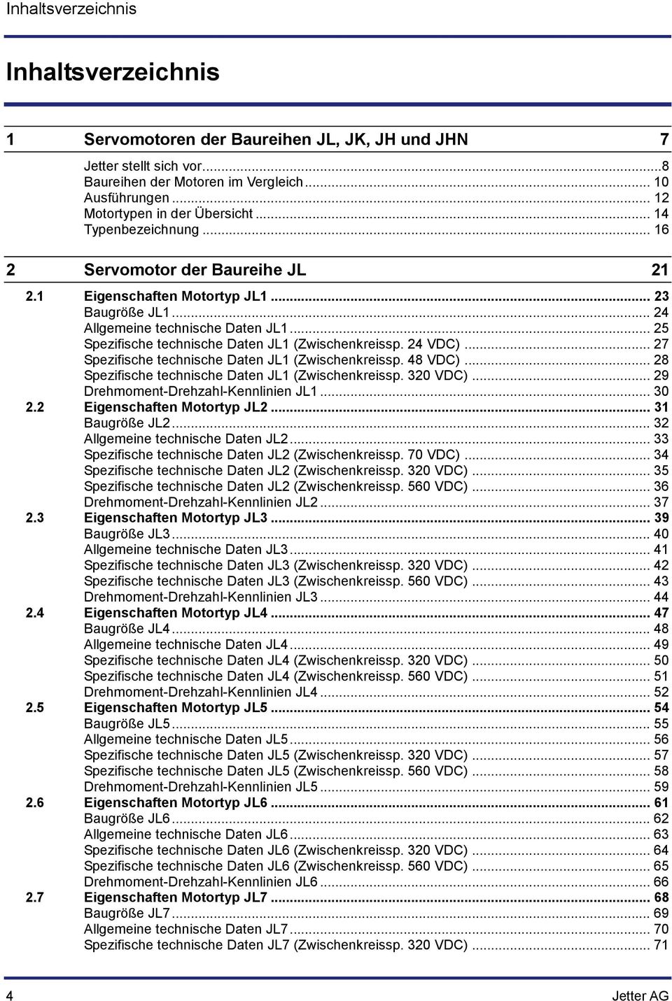 .. 25 Spezifische technische Daten JL1 (Zwischenkreissp. 24 VDC)... 27 Spezifische technische Daten JL1 (Zwischenkreissp. 48 VDC)... 28 Spezifische technische Daten JL1 (Zwischenkreissp. 320 VDC).