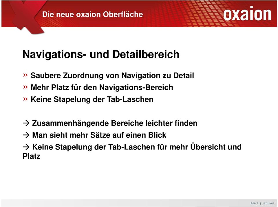 Tab-Laschen Zusammenhängende Bereiche leichter finden Man sieht mehr Sätze auf