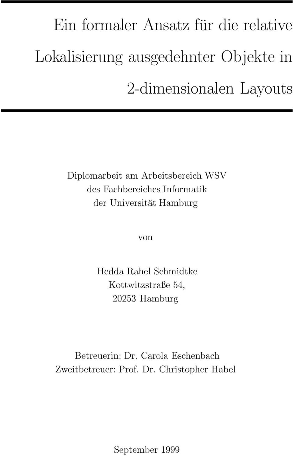 Informatik der Universität Hamburg von Hedda Rahel Schmidtke Kottwitzstraße 54,