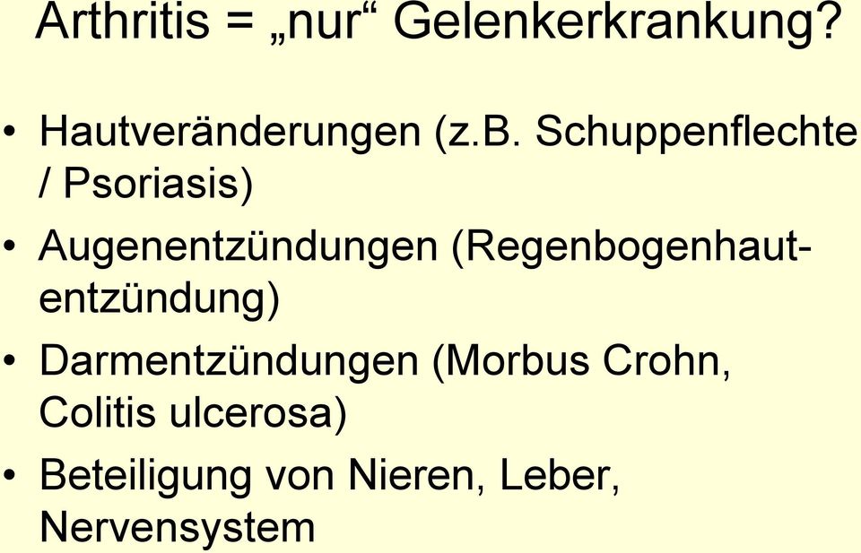 (Regenbogenhautentzündung) Darmentzündungen (Morbus