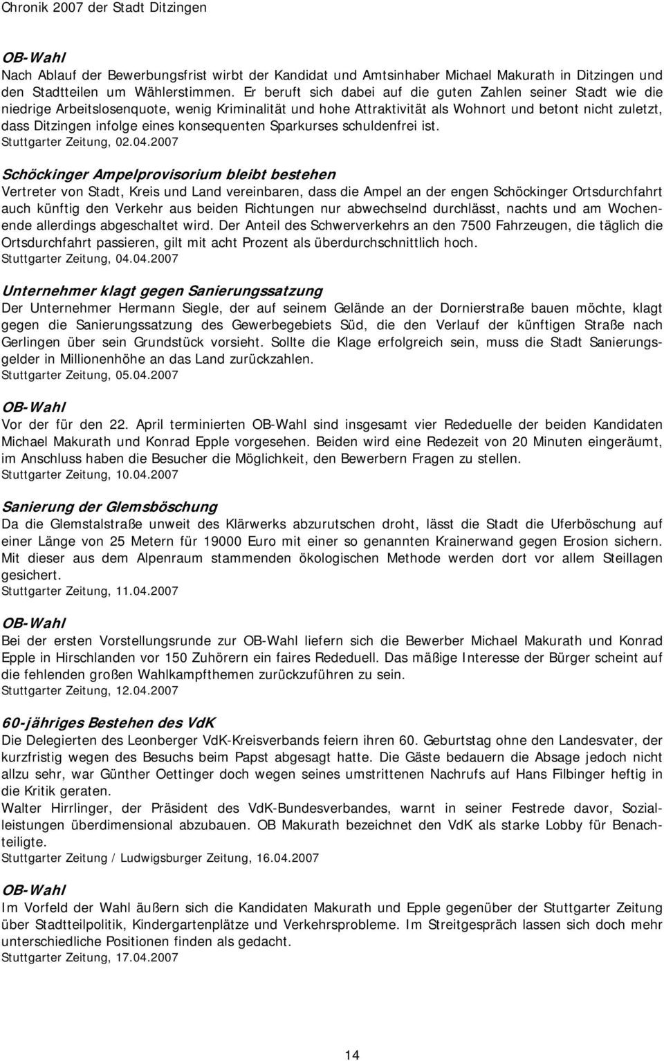 konsequenten Sparkurses schuldenfrei ist. Stuttgarter Zeitung, 02.04.