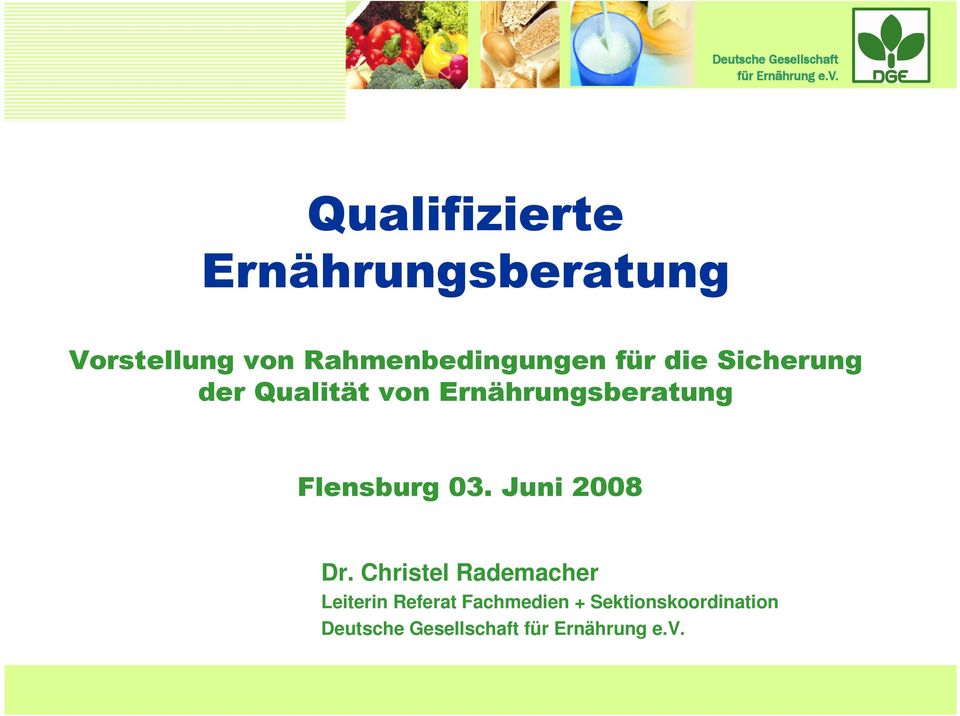 Ernährungsberatung Flensburg 03. Juni 2008 Dr.