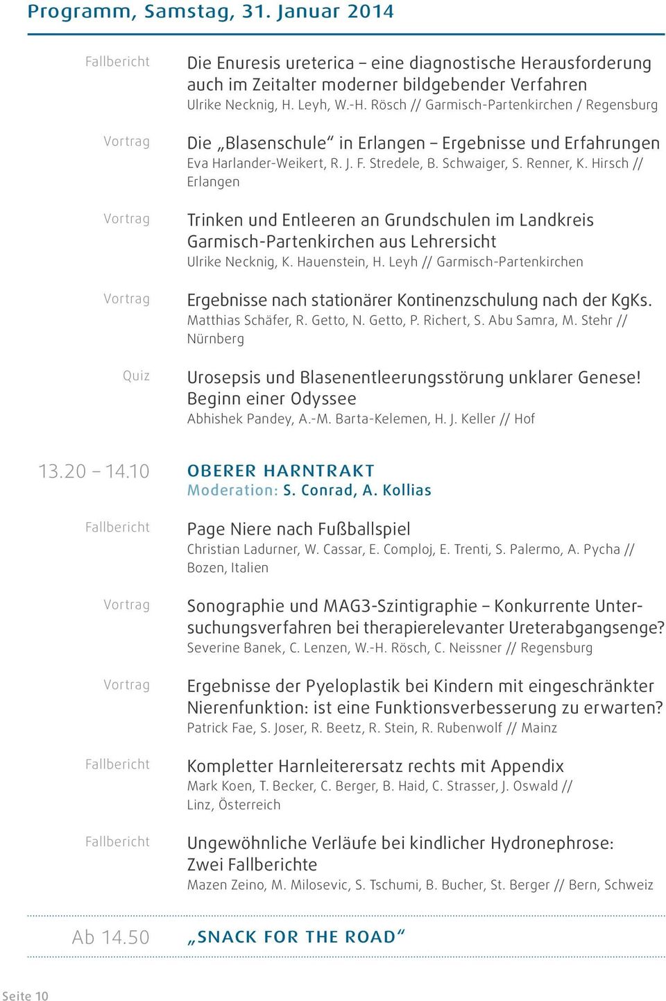 Hirsch // Erlangen Trinken und Entleeren an Grundschulen im Landkreis Garmisch-Partenkirchen aus Lehrersicht Ulrike Necknig, K. Hauenstein, H.