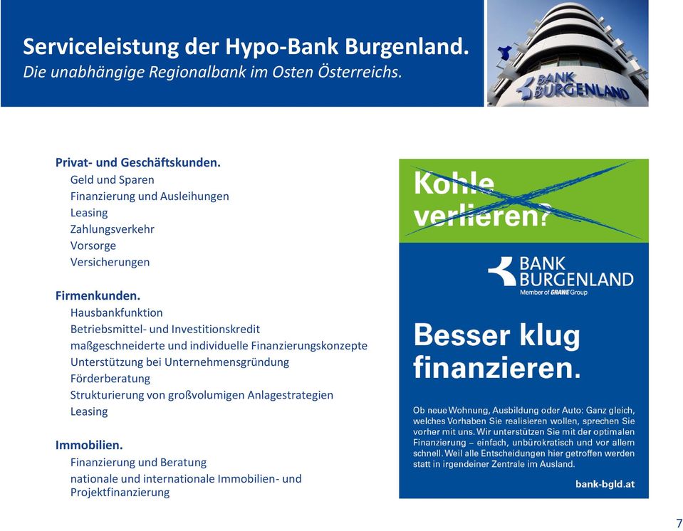 Hausbankfunktion Betriebsmittel- und Investitionskredit maßgeschneiderte und individuelle Finanzierungskonzepte Unterstützung bei