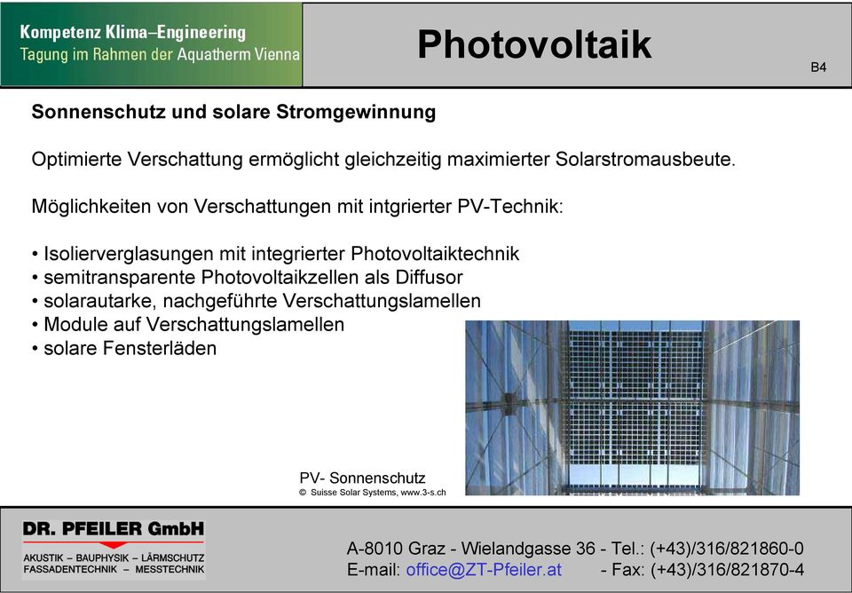 Möglichkeiten von Verschattungen mit intgrierter PV-Technik: Isolierverglasungen mit integrierter