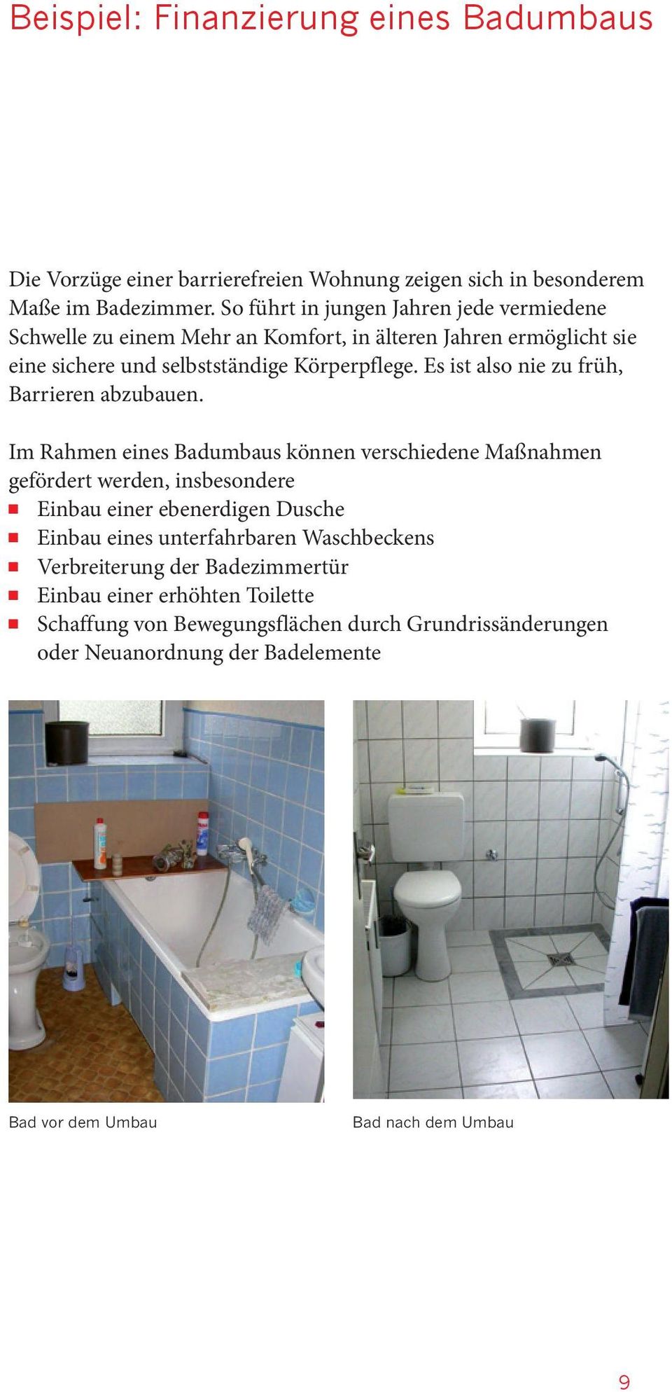 Es ist also nie zu früh, Barrieren abzubauen.