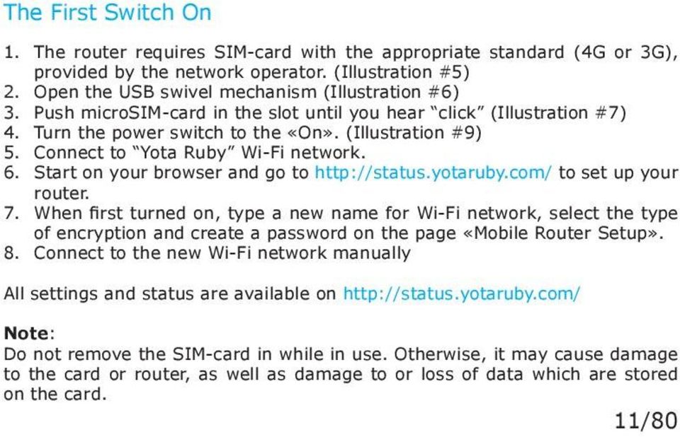 Start on your browser and go to http://status.yotaruby.com/ to set up your router. 7.