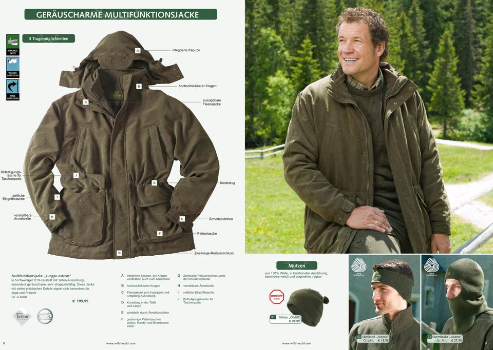 besonders geräuscharm, sehr strapazierfähig. Diese Jacke mit vielen praktischen Details eignet sich besonders für Jagd und Freizeit.