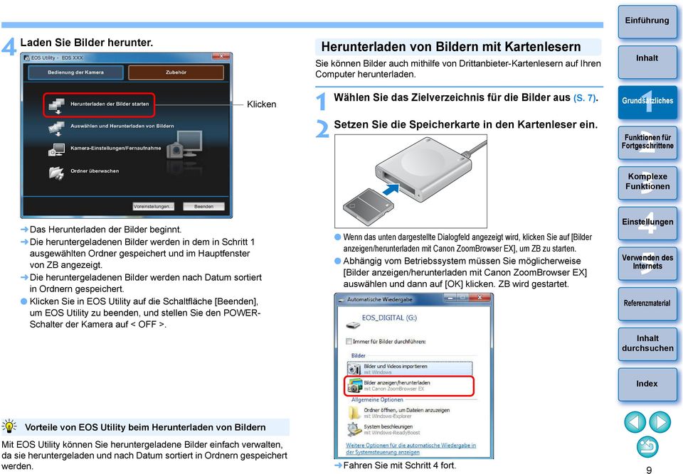 Klicken Sie in EOS Utility auf die Schaltfläche [Beenden], um EOS Utility zu beenden, und stellen Sie den POWER- Schalter der Kamera auf < OFF >.