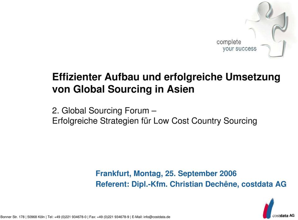 Frankfurt, Montag, 25. September 2006 Referent: Dipl.-Kfm.