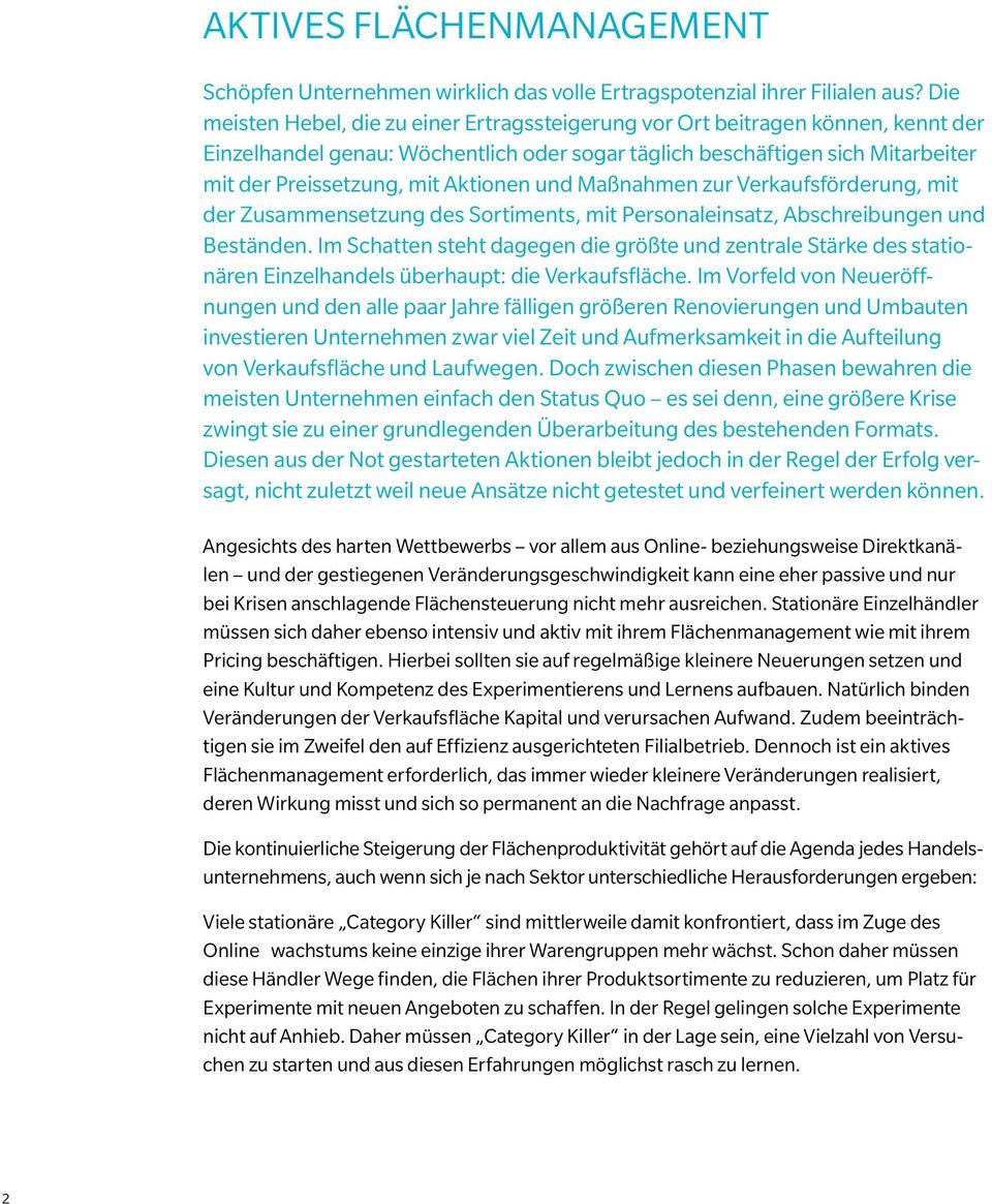 Aktionen und Maßnahmen zur Verkaufsförderung, mit der Zusammensetzung des Sortiments, mit Personaleinsatz, Abschreibungen und Beständen.