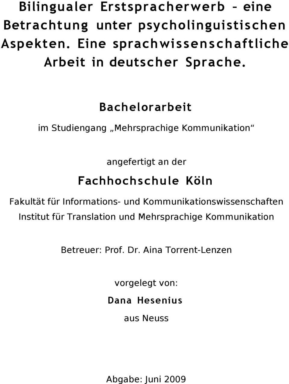 Bachelorarbeit im Studiengang Mehrsprachige Kommunikation angefertigt an der Fachhochschule Köln Fakultät für