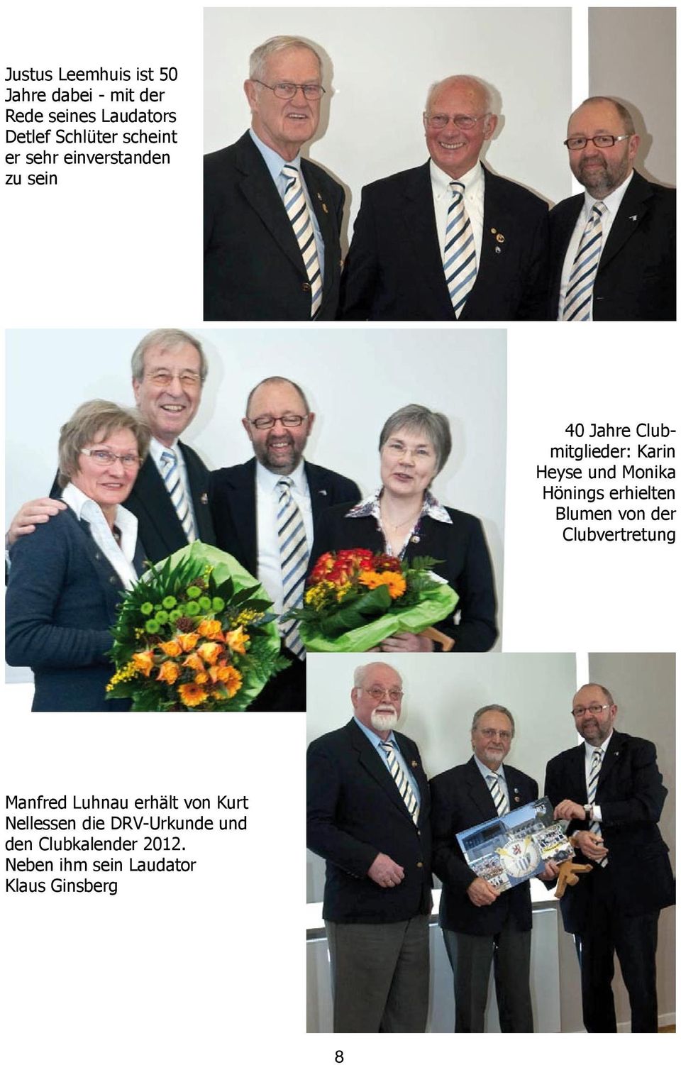 Monika Hönings erhielten Blumen von der Clubvertretung Manfred Luhnau erhält von