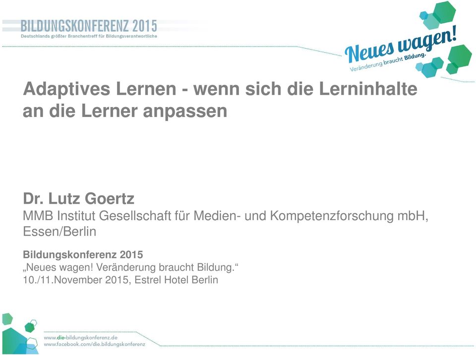 Kompetenzforschung mbh, Essen/Berlin Bildungskonferenz 2015 Neues