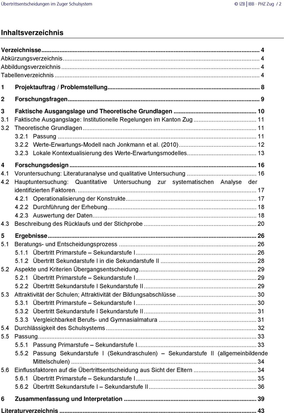 .. 11 3.2 Theoretische Grundlagen... 11 3.2.1 Passung... 11 3.2.2 Werte-Erwartungs-Modell nach Jonkmann et al. (2010)... 12 3.2.3 Lokale Kontextualisierung des Werte-Erwartungsmodelles.