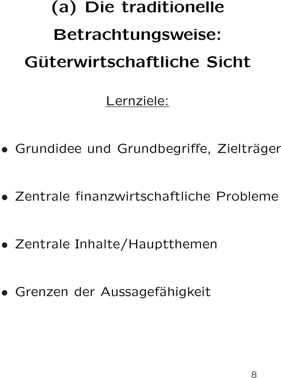 Grundbegriffe, Zielträger Zentrale