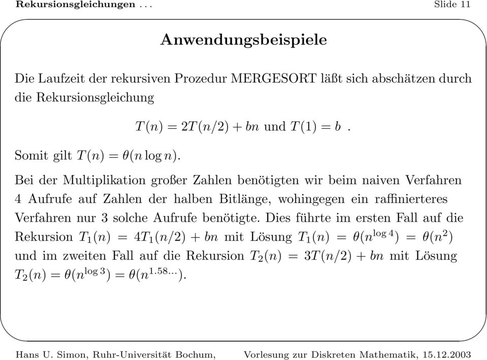 T(n) = 2T(n/2)+bn und T(1) = b.