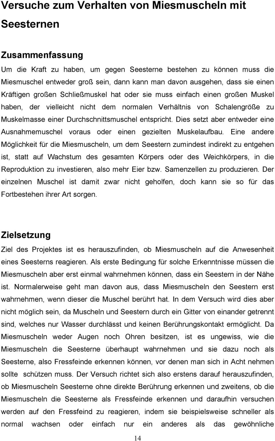 Durchschnittsmuschel entspricht. Dies setzt aber entweder eine Ausnahmemuschel voraus oder einen gezielten Muskelaufbau.