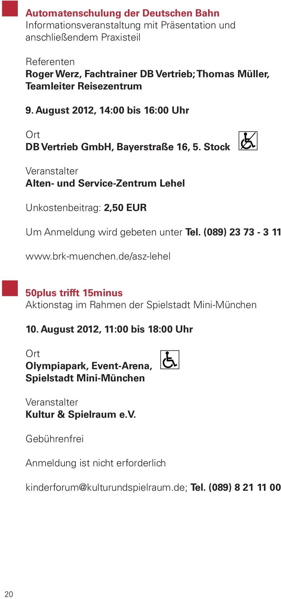 Stock Alten- und Service-Zentrum Lehel Unkostenbeitrag: 2,50 EUR Um Anmeldung wird gebeten unter Tel. (089) 23 73-3 11 www.brk-muenchen.