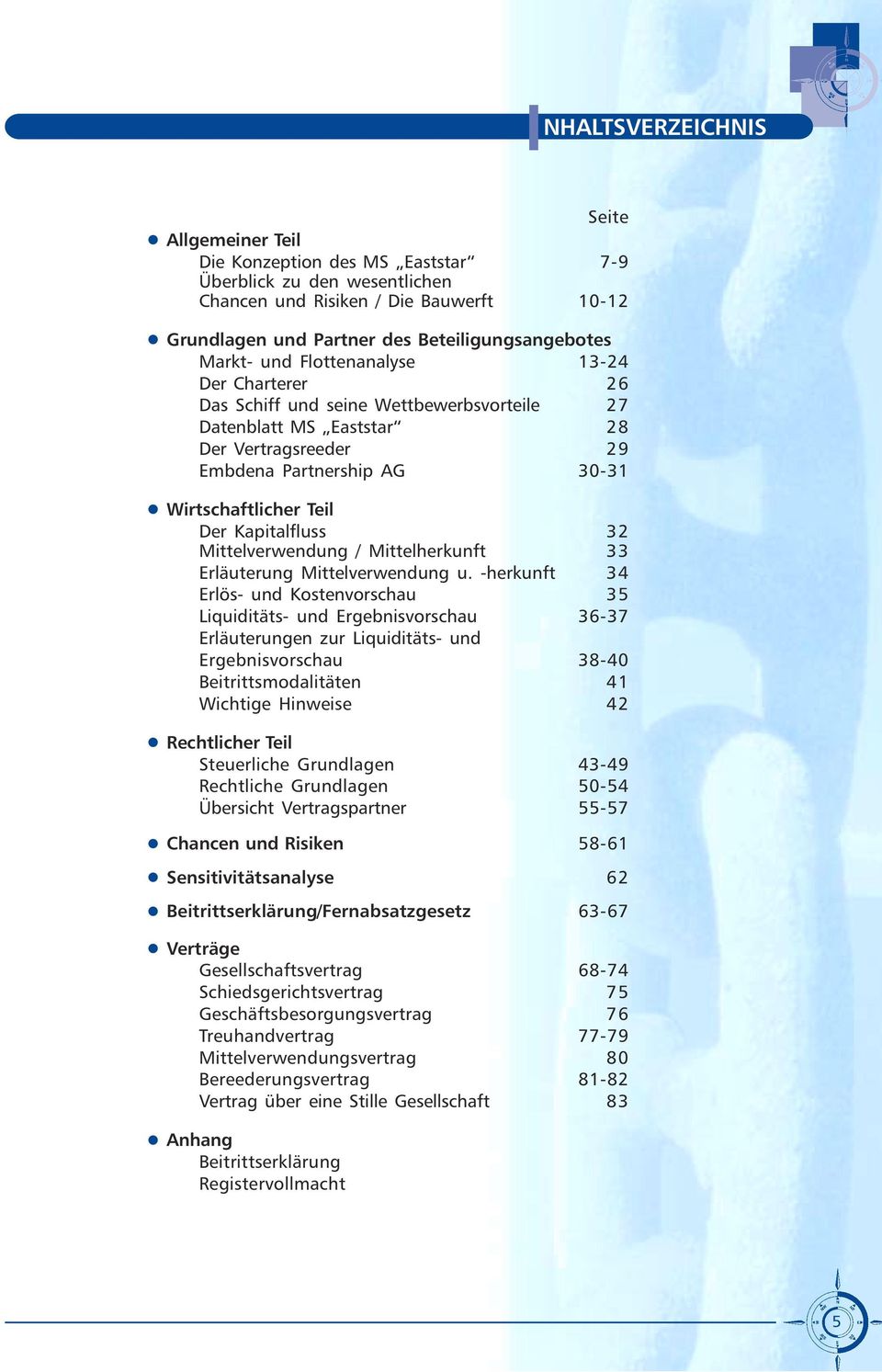 Kapitalfluss 32 Mittelverwendung / Mittelherkunft 33 Erläuterung Mittelverwendung u.