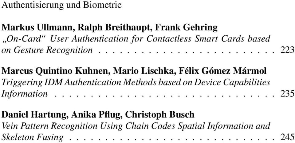 ..223 Marcus Quintino Kuhnen, Mario Lischka, Félix Gómez Mármol Triggering IDM Authentication Methods based on