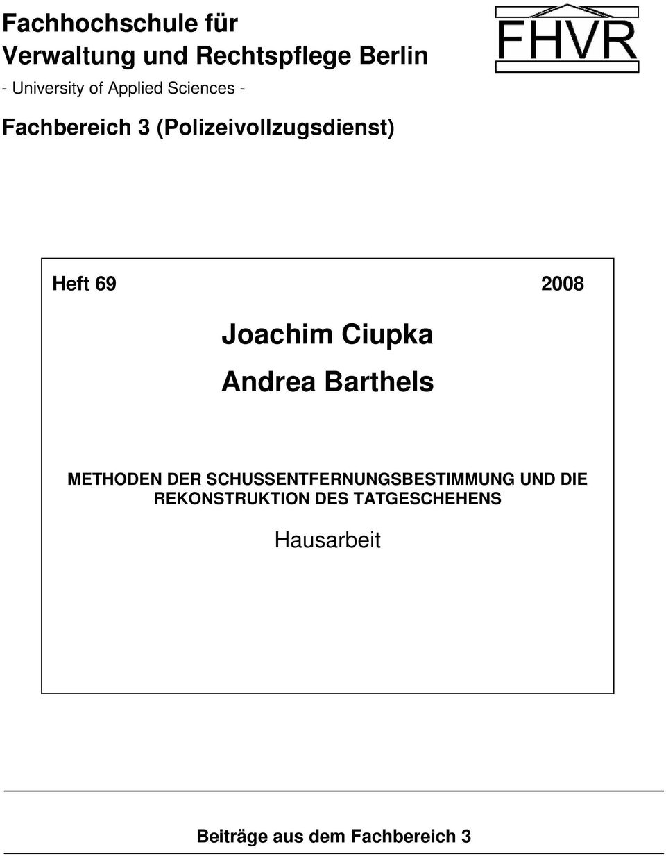 Joachim Ciupka Andrea Barthels METHODEN DER SCHUSSENTFERNUNGSBESTIMMUNG