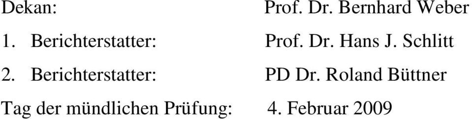 Schlitt 2. Berichterstatter: PD Dr.