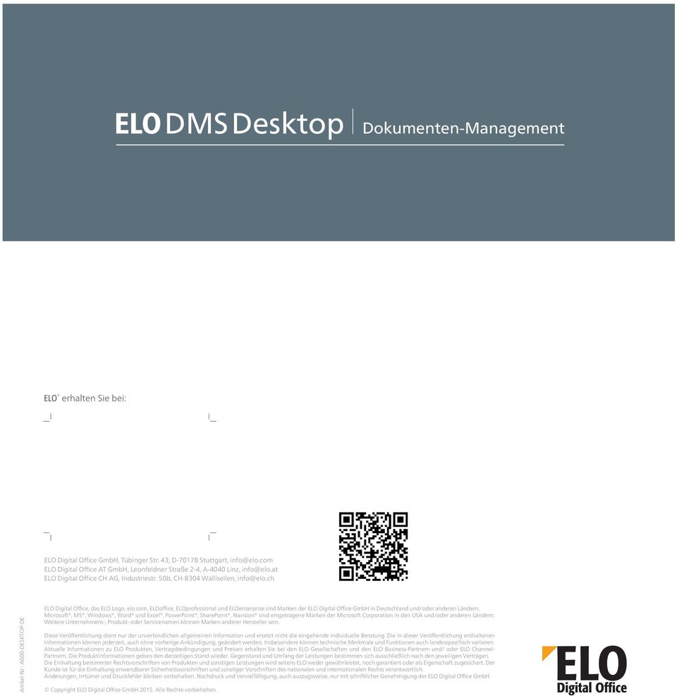 : A000-DESKTOP-DE ELO Digital Office, das ELO Logo, elo.com, ELOoffice, ELOprofessional und ELOenterprise sind Marken der ELO Digital Office GmbH in Deutschland und/oder anderen Ländern.