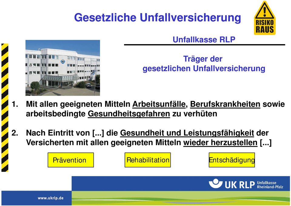 Gesundheitsgefahren zu verhüten 2. Nach Eintritt von [.