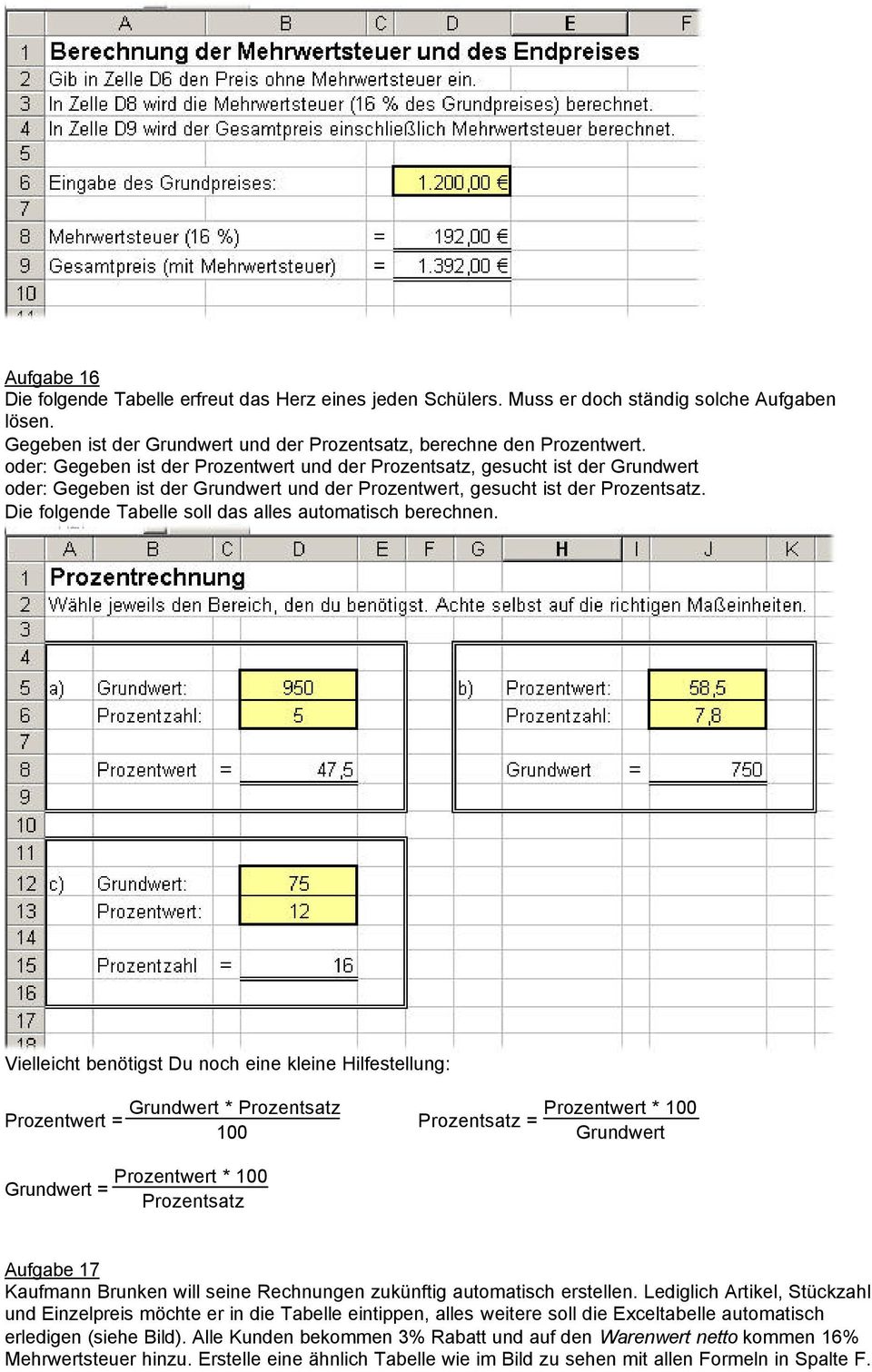 Die folgende Tabelle soll das alles automatisch berechnen.