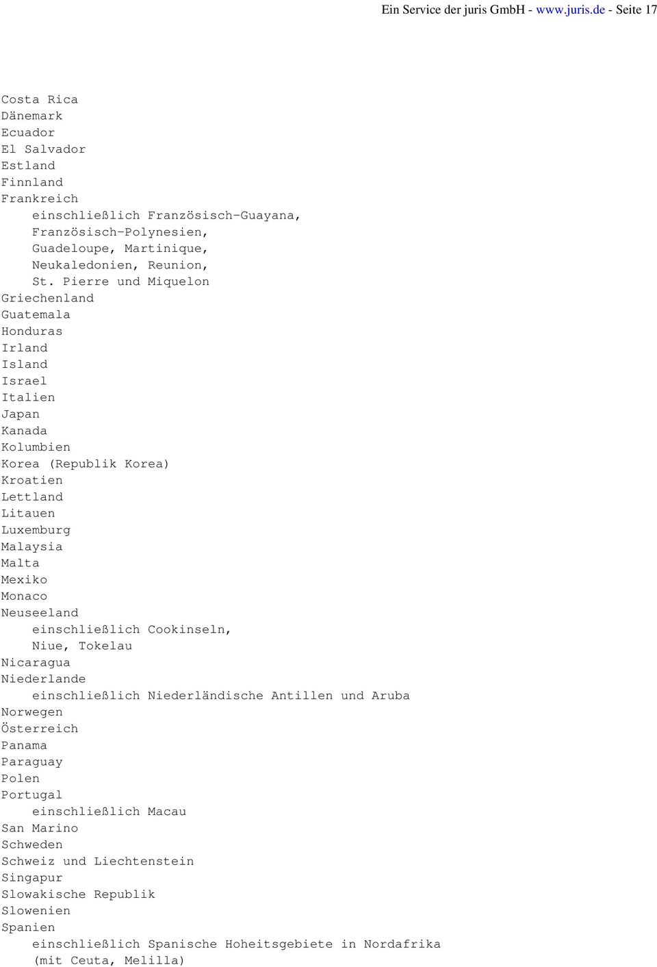 de - Seite 17 Costa Rica Dänemark Ecuador El Salvador Estland Finnland Frankreich einschließlich Französisch-Guayana, Französisch-Polynesien, Guadeloupe, Martinique, Neukaledonien, Reunion, St.