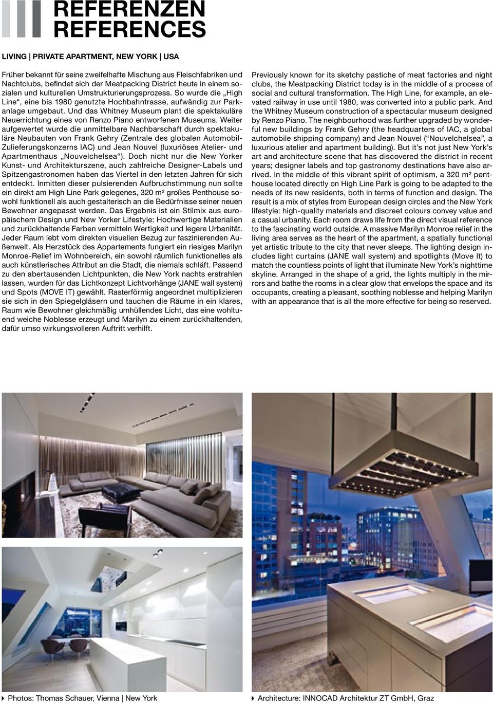 Und das Whitney Museum plant die spektakuläre Neuerrichtung eines von Renzo Piano entworfenen Museums.